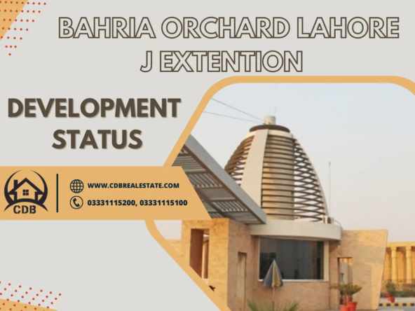 J Extention in Bahria Orchard Lahore Development Status