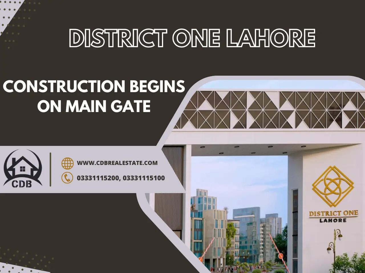 Construction Begins on Main Gate at the Highly Anticipated District One Lahore