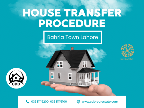 House Transfer Procedure In Bahria Town Lahore All You Need To Know Consult Decide Buy