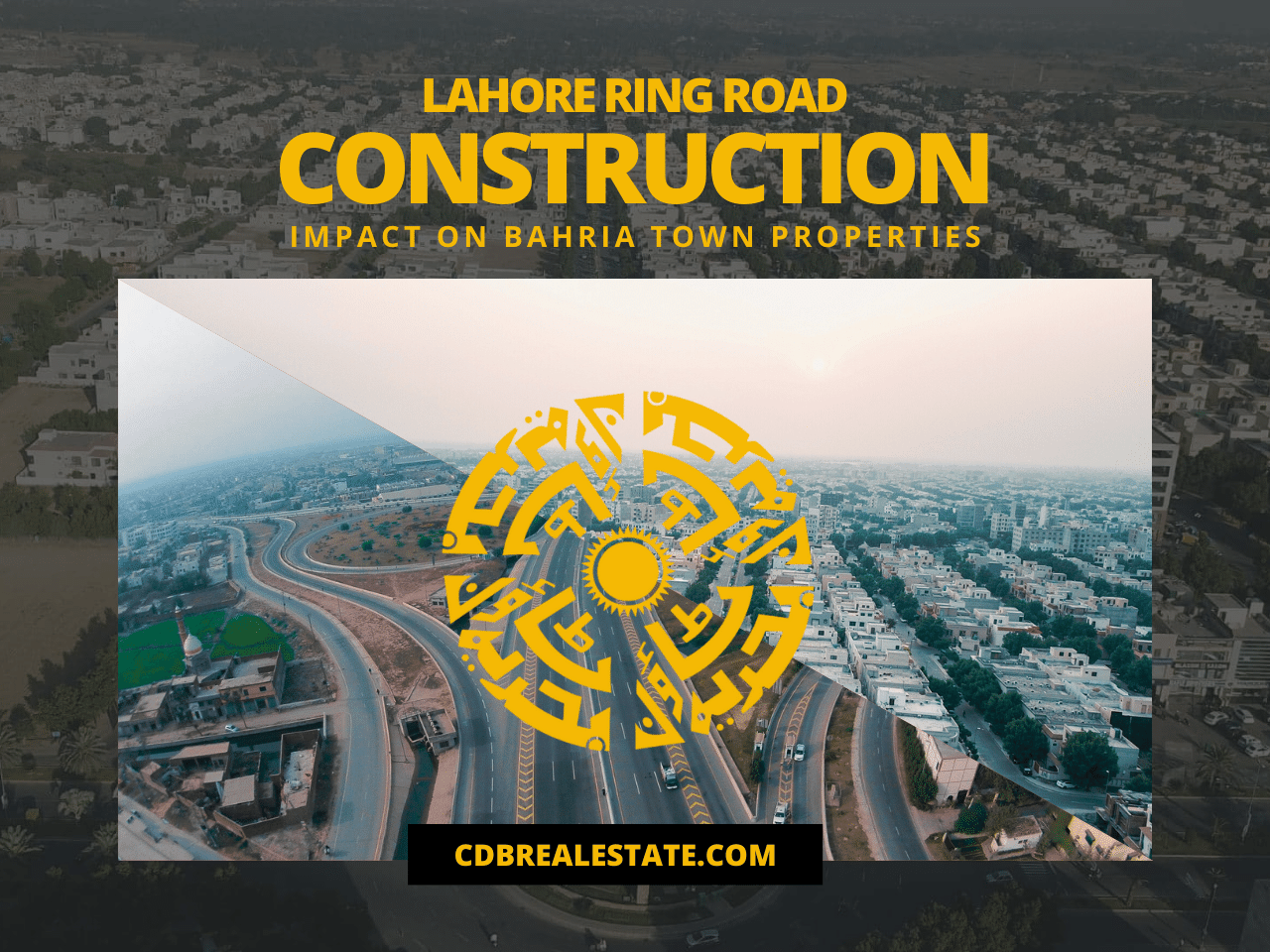 Ring Road Construction Impact on Bahria Town
