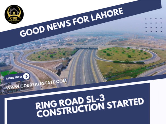 Ring Road SL-3 Construction Started - Good News For Lahore - Consult ...