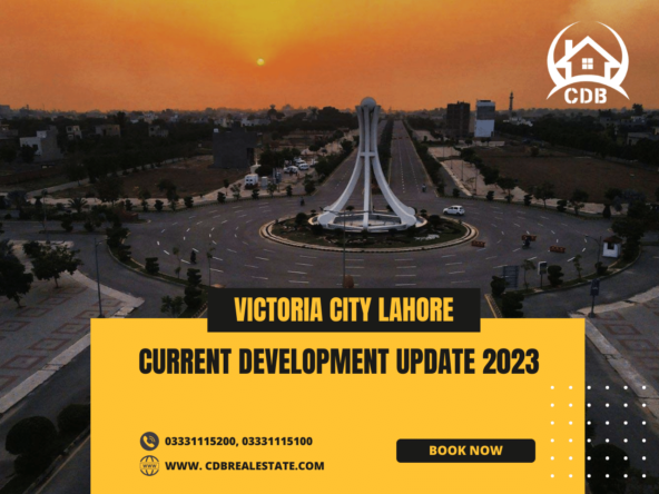 Victoria City Lahore: Current Development Update 2023