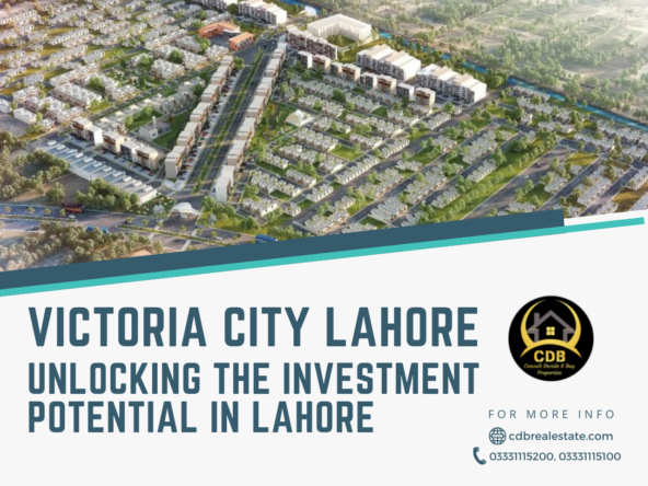 Victoria City Lahore: Unlocking the Investment Potential in Lahore