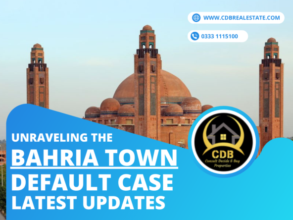 Unraveling the Bahria Town Default Case