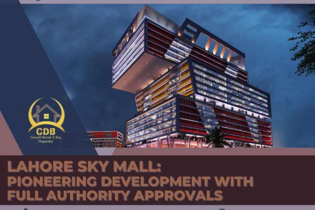 Lahore Sky Mall: Pioneering Development with Full Authority Approvals