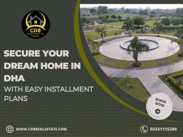 Secure Your Dream Home in DHA with Easy Installment Plans