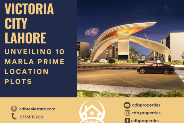 Victoria City Lahore: Unveiling 10 Marla Prime Location Plots