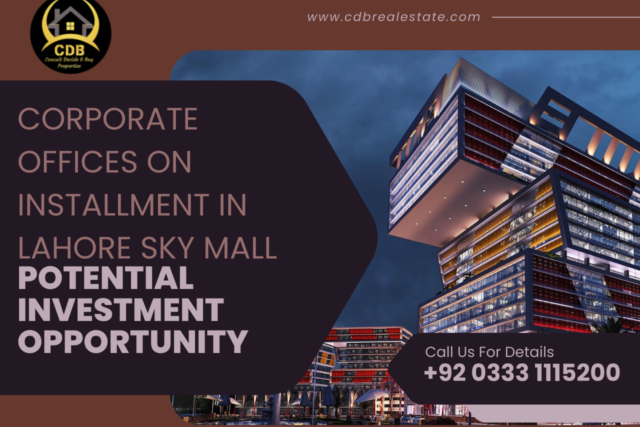 Corporate Offices on Installment in Lahore Sky Mall: Potential Investment Opportunity