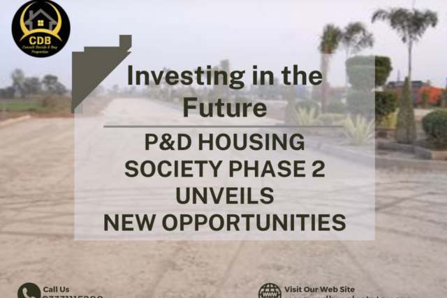 Investing in the Future: P&D Housing Society Phase 2 Unveils New Opportunities