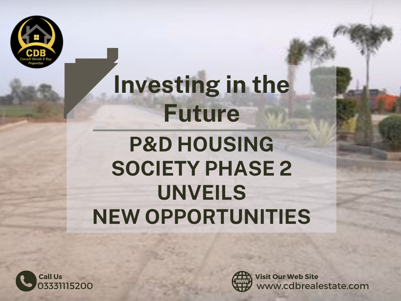 Investing in the Future: P&D Housing Society Phase 2 Unveils New Opportunities