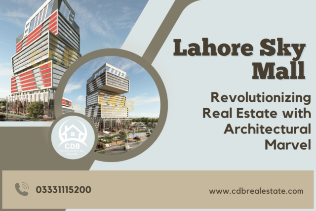 Lahore Sky Mall: Revolutionizing Real Estate with Architectural Marvel