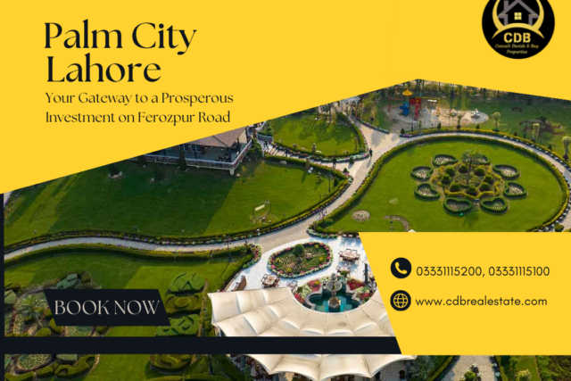 Palm City Your Gateway to a Prosperous Investment on Ferozpur Road Lahore