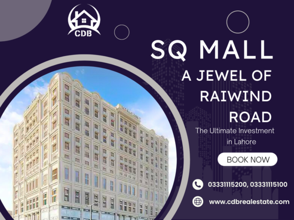 SQ Mall A Jewel of Raiwind Road - The Ultimate Investment in Lahore