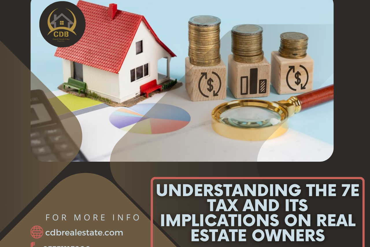 Understanding the 7E Tax and Its Implications on Real Estate Owners