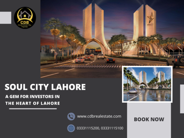 Soul City Lahore A Gem for Investors in the Heart of Lahore