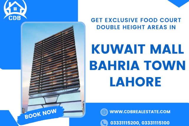 Get Exclusive Food Court Double Height Areas in Kuwait Mall Bahria Town Lahore 