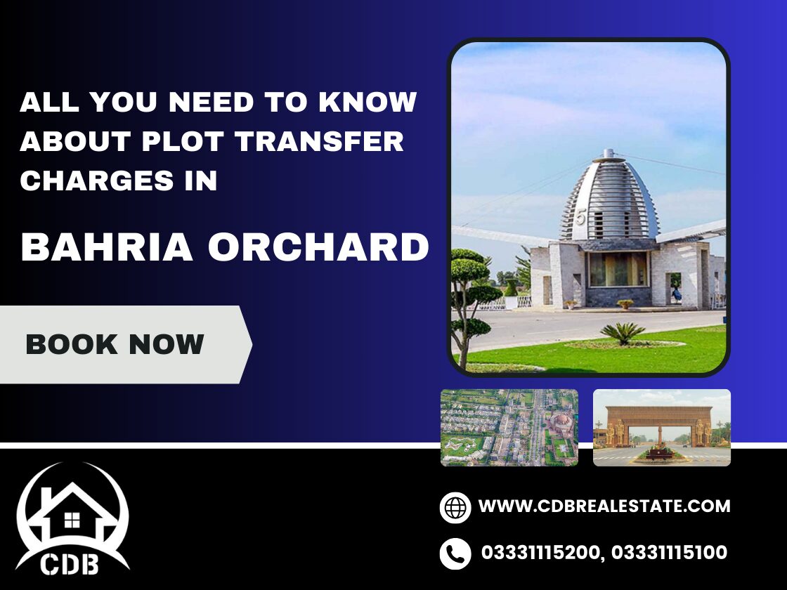 Plot Transfer Fees in Bahria Orchard 