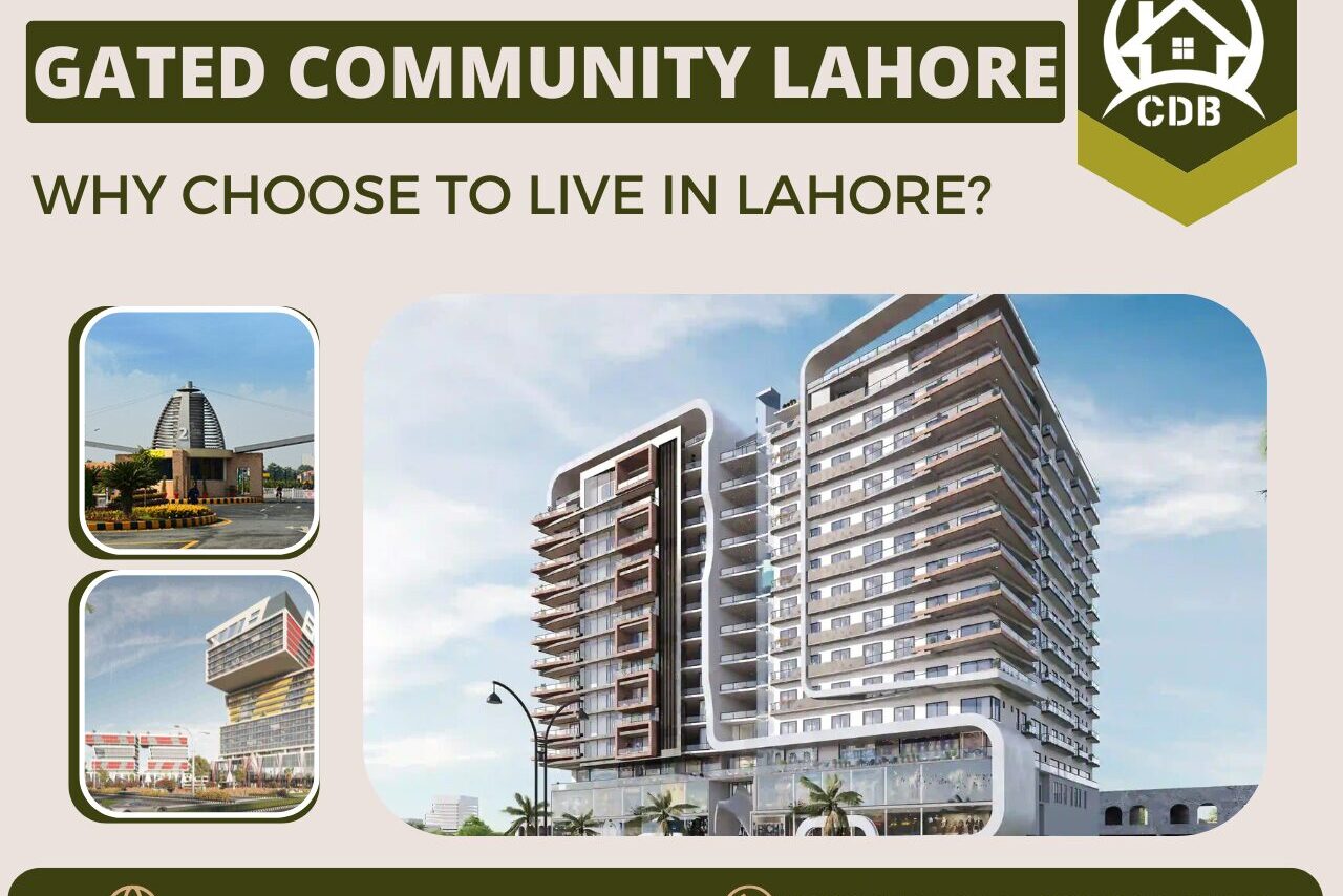 Why Should You Consider to Live in a Gated Community in Lahore?