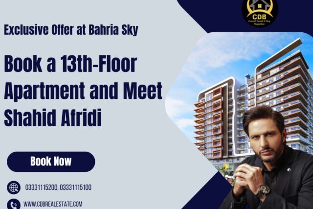 Book a 13th-Floor Apartment in Bahria Sky and Meet Shahid Afridi