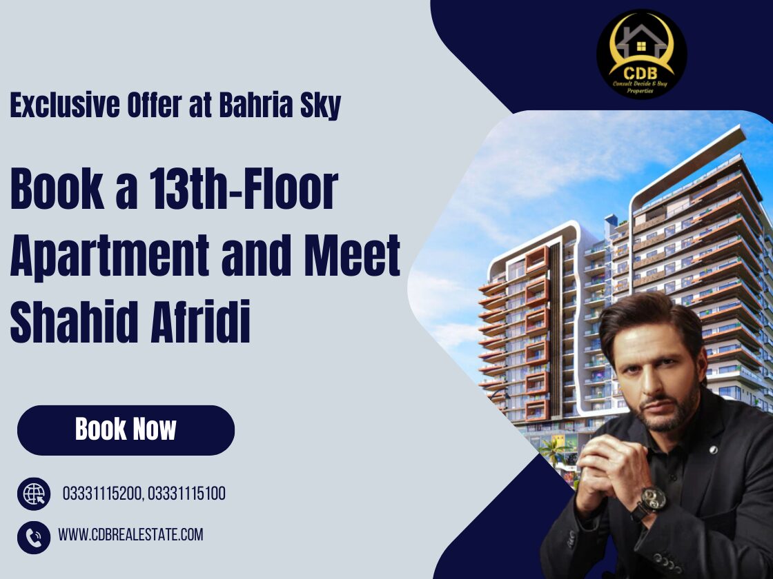 Book a 13th-Floor Apartment in Bahria Sky and Meet Shahid Afridi