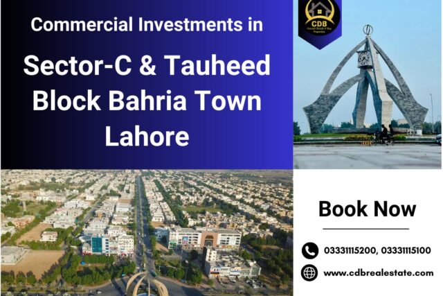 Commercial Investments in Sector-C & Tauheed Block Bahria Town Lahore