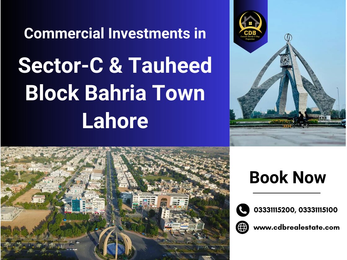 Commercial Investments in Sector-C & Tauheed Block Bahria Town Lahore