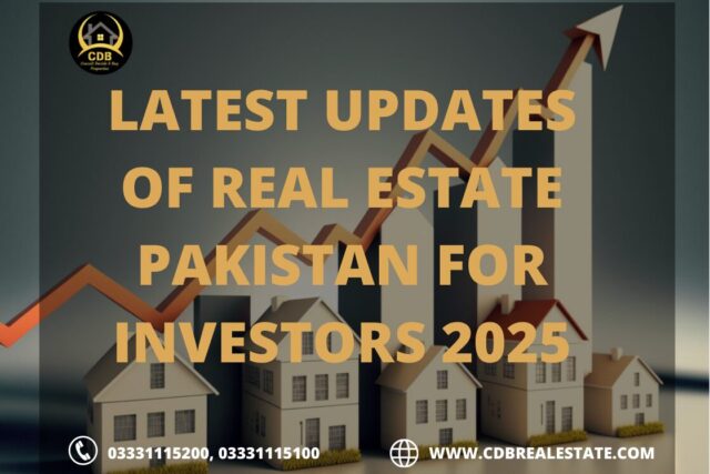 Latest Updates of Real Estate Pakistan for Investors 2025