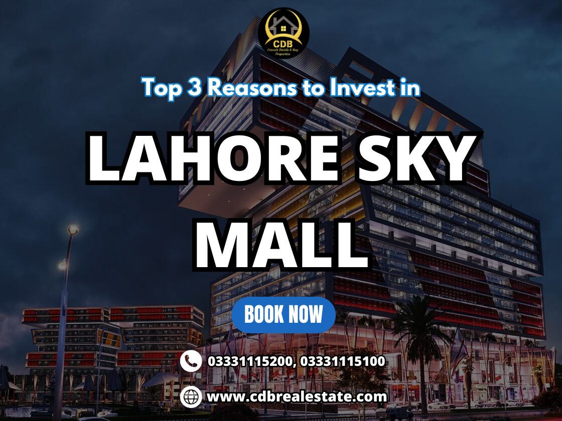 3 Reasons to Invest in Lahore Sky Mall