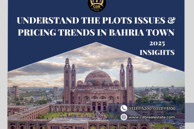 Plots Issues & Pricing Trends in Bahria Town 2025