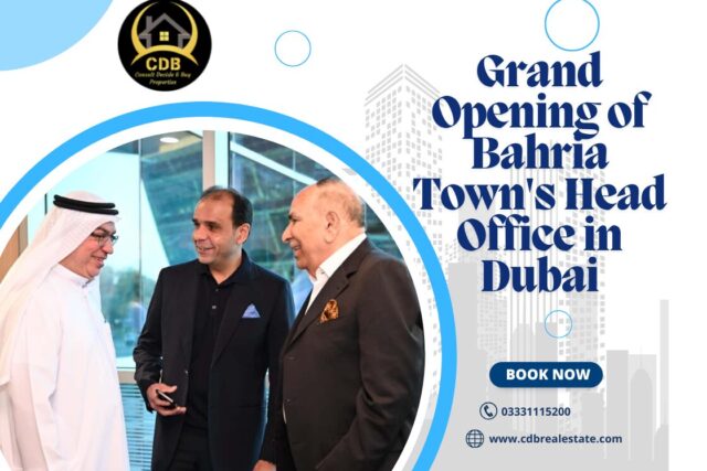 Grand Opening of Bahria Town’s Head Office in Dubai