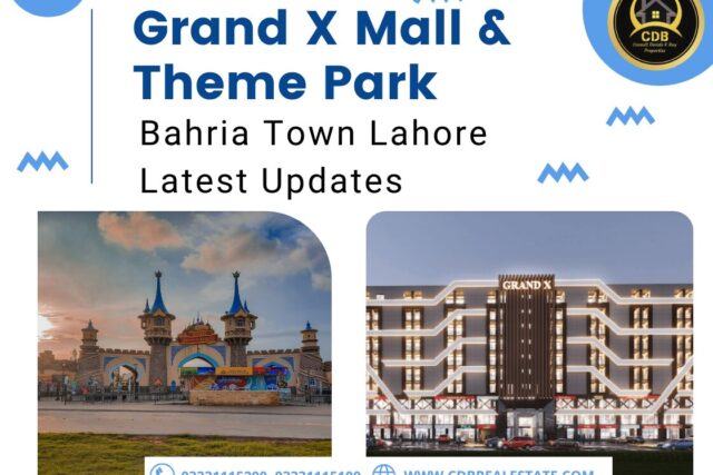 Bahria Town Lahore: Grand X Mall & Theme Park Latest Updates