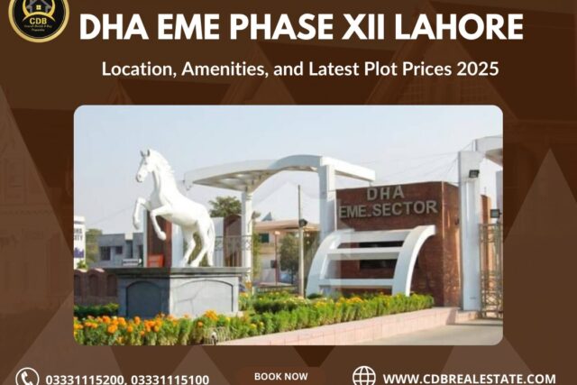 DHA EME Phase XII Lahore Location, Amenities, and Latest Plot Prices 2025