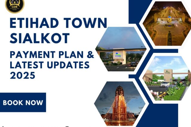 Etihad Town Sialkot Payment Plan & Latest Updates 2025