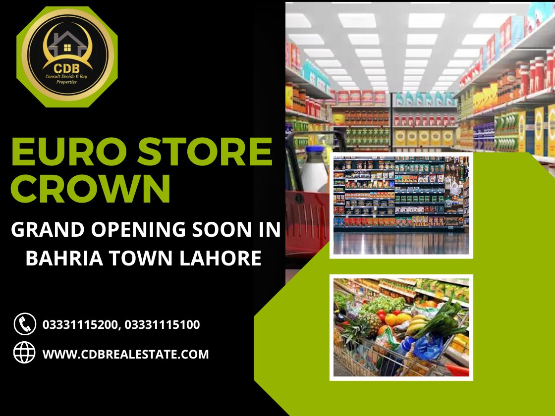 Euro Store Crown Grand Opening Soon in Bahria Town Lahore