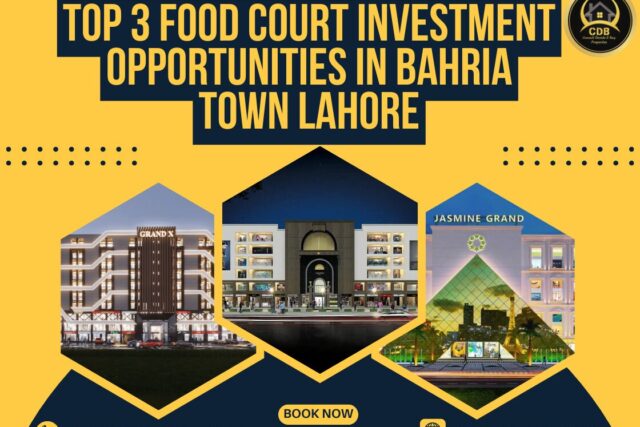 Top 3 Food Court Investment Opportunities in Bahria Town Lahore