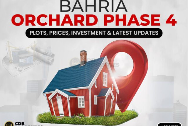 Bahria Orchard Phase 4 – Plots, Prices, Investment & Latest Updates