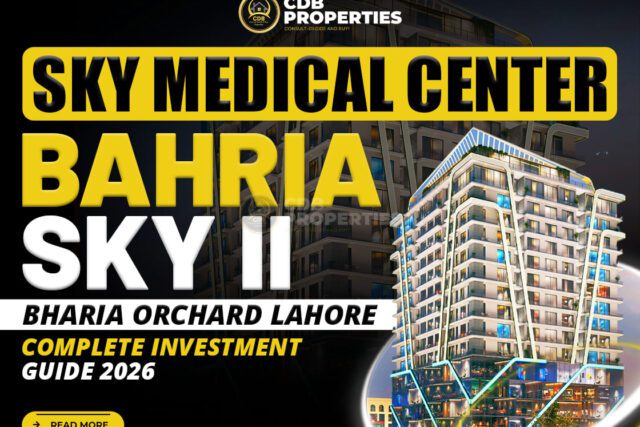 Sky Medical Centre Bahria Sky 2 Bahria Orchard Lahore – Complete Investment Guide 2026